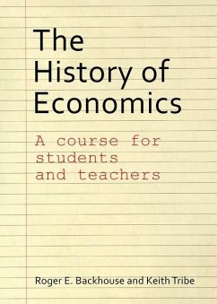 The History of Economics - Backhouse, Professor Roger E. (University of Birmingham); Tribe, Dr Keith (University of Birmingham)