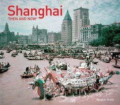 Shanghai Then and Now(r) - Grylls, Vaughan