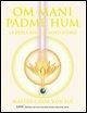 Om Mani Padme Hum. La perla blu nel loto d'oro Om Mani Padme Hum. La perla blu nel loto d'oro
