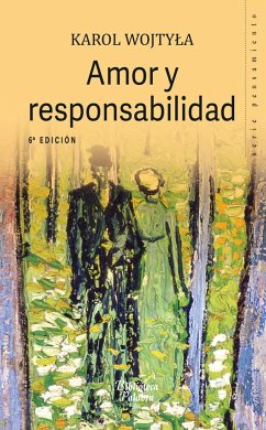 Amor y responsabilidad - Juan Pablo Ii, Papa; Burgos, Juan Manuel; Wojtyla, Karol
