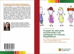 O papel da educação escolarizada e do pedagogo em Classes Hospitalares - Alves Hortêncio, Zulmira
