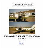 Un ragazzo, Un aereo, Un sogno. VOLARE (fixed-layout eBook, ePUB)