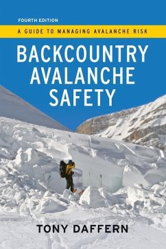 Backcountry Avalanche Safety - 4th Edition: A Guide to Managing Avalanche Risk - Daffern, Tony