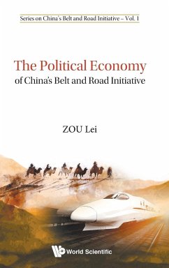 The Political Economy of China's Belt and Road Initiative - Zou, Lei