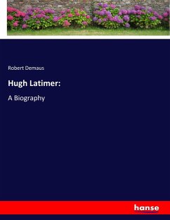 Hugh Latimer: - Demaus, Robert