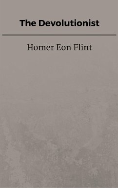 The Devolutionist (eBook, ePUB) - Eon Flint, Homer