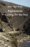 Afghanistan - waiting for the bus (eBook, ePUB)