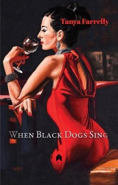 When Black Dogs Sing - Farrelly, Tanya