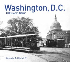 Washington, D.C. Then and Now(r) - D Mitchell IV, Alexander