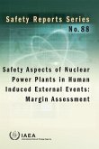 Safety Aspects of Nuclear Power Plants in Human Induced External Events: Margin Assessment