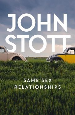 Same Sex Relationships - Stott, John