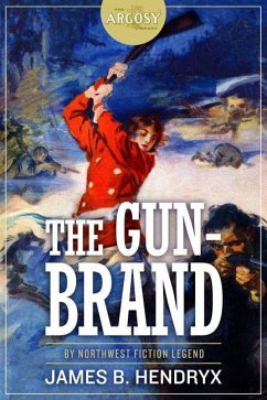 The Gun-Brand - Hendryx, James B.
