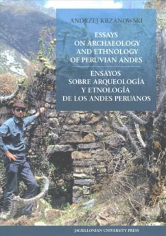 Essays on Archaeology and Ethnology of Peruvian Andes - Ensayos sobre arqueologia y etnologia de los Andes Peruanos - Krzanowski, Andrzej