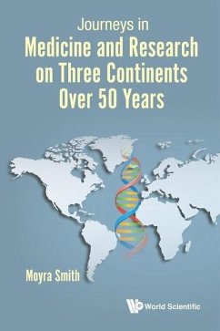 Journeys in Medicine and Research on Three Continents Over 50 Years - Smith, Moyra