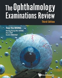 OPHTHALMOLOGY EXAM REV (3RD ED) - Wong, Tien Yin (S'pore National Eye Centre, S'pore & Nus, S'pore); Chong, Wesley Guang Wei (S'pore National Eye Centre, S'pore); Yap, Zhu Li (S'pore National Eye Centre, S'pore)