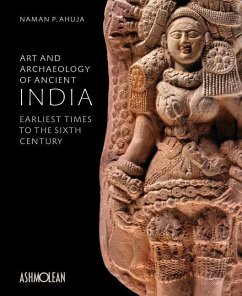 Art and Archaeology of Ancient India - Ahuja, Naman P.
