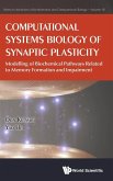 COMPUTATIONAL SYSTEMS BIOLOGY OF SYNAPTIC PLASTICITY
