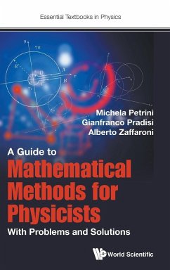 A Guide to Mathematical Methods for Physicists - Petrini, Michela; Pradisi, Gianfranco; Zaffaroni, Alberto