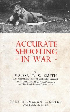 ACCURATE SHOOTING IN WAR - Smith, T S