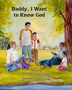 Daddy, I Want to Know God - Fortenberry, Vanessa