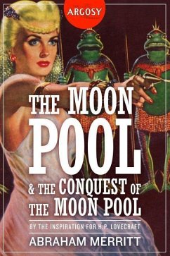 MOON POOL & THE CONQUEST OF TH - Merritt, Abraham