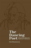 Dancing Poet - Rabindranath Tagore and Choreographies of Participation Dancing Poet - Rabindranath Tagore and Choreographies of Participation