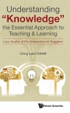 UNDERSTAND "KNOWLEDGE", THE ESSENTIAL APPR TO TEACH & LEARN UNDERSTAND "KNOWLEDGE", THE ESSENTIAL APPR TO TEACH & LEARN