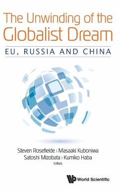UNWINDING OF THE GLOBALIST DREAM, THE - Steven Rosefielde, Masaaki Kuboniwa Sat