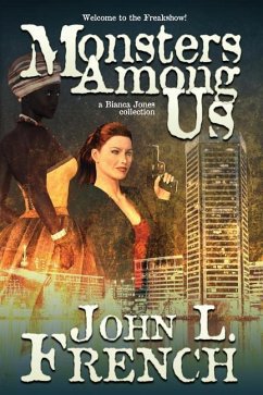 Monsters Among Us: A Bianca Jones Collection - French, John L.