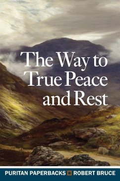 Way to True Peace and Rest - Bruce, Robert