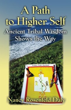 A PATH TO HIGHER SELF - Daly, Nancy Rosenfeld