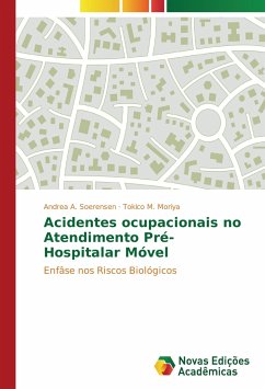 Acidentes ocupacionais no Atendimento Pré-Hospitalar Móvel - Soerensen, Andrea A.;Moriya, Tokico M.