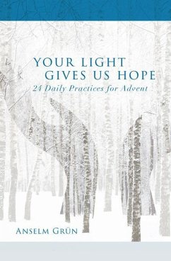 Your Light Gives Us Hope - Grün, Anselm