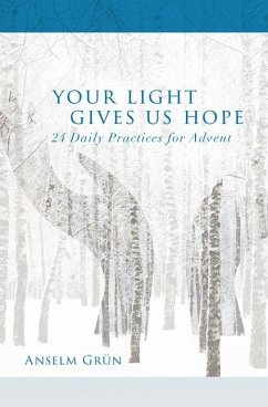 Your Light Gives Us Hope - Grün, Anselm