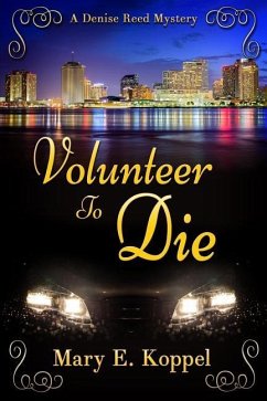 Volunteer to Die: A Denise Reed Mystery - Koppel, Mary E.