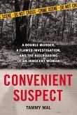 Convenient Suspect: A Double Murder, a Flawed Investigation, and the Railroading of an Innocent Woman