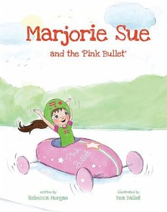 Marjorie Sue & the Pink Bullet - Morgan, Rebecca