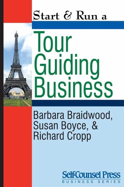 Start & Run a Tour Guiding Business (eBook, ePUB) Start & Run a Tour Guiding Business (eBook, ePUB)