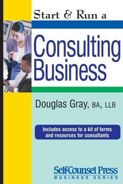 Start & Run a Consulting Business (eBook, ePUB) - Gray, Douglas