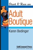 Start & Run an Adult Boutique (eBook, ePUB) Start & Run an Adult Boutique (eBook, ePUB)