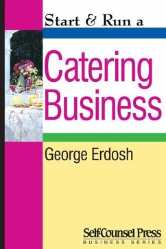 Start & Run a Catering Business (eBook, ePUB) - Erdosh, George