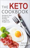The Keto Cookbook: Dozens of Delicious Ketogenic Diet Recipes for Healthy, Long-Term Weight Loss (eBook, ePUB)