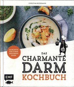 Das charmante Darmkochbuch - Wiedemann, Christina
