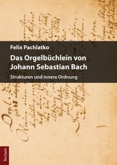 Das Orgelbüchlein von Johann Sebastian Bach - Pachlatko, Felix