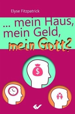 Mein Haus, mein Geld, mein Gott - Fitzpatrick, Elyse