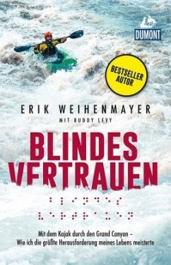 Blindes Vertrauen - Weihenmayer, Erik