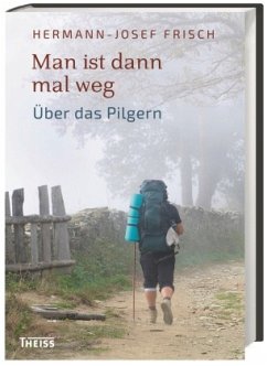 Man ist dann mal weg - Frisch, Hermann-Josef