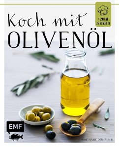 Koch mit - Olivenöl - Donhauser, Rose Marie
