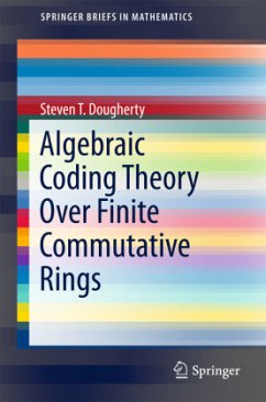 Algebraic Coding Theory Over Finite Commutative Rings - Dougherty, Steven T.