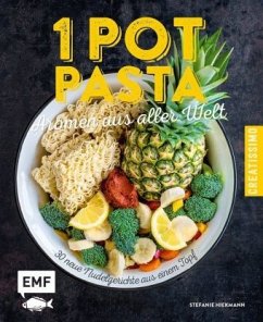 One Pot Pasta - Aromen aus aller Welt - Hiekmann, Stefanie